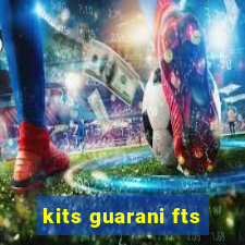 kits guarani fts